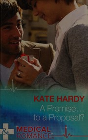 A Promise ... to a Proposal? by Kate Hardy