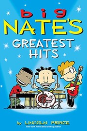 Big Nate Greatest Hits by Lincoln Peirce