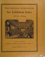 The Boston Athenaeum art exhibition index, 1827-1874 by Robert F. Perkins