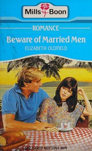 Beware Of Married Men by Elizabeth Oldfield