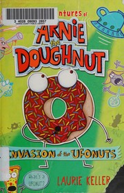 Invasion of the Ufonuts by Laurie Keller