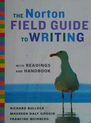 The Norton Field guide to writing od Richard H. Bullock, Richard H . Bullock, Richard Bullock