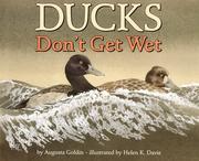 Ducks don't get wet by Augusta R. Goldin