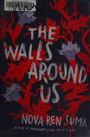 The walls around us by Nova Ren Suma