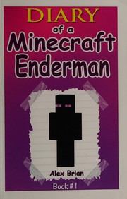 Diary of a Minecraft Enderman by Alex Brian