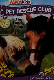 The lonely pony by Catherine Hapka