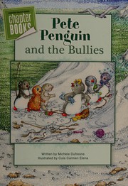 Pete Penguin and the bullies by Michèle Dufresne
