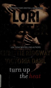 Turn up the Heat by Lori Foster, Christie Ridgway, Victoria Dahl
