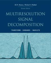 Cover of: Multiresolution signal decomposition by Ali N. Akansu, Paul R. Haddad