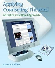 Applying Counseling Theories by Aaron B. Rochlen