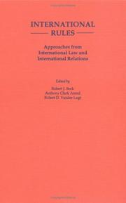 Cover of: International rules by Beck, Robert J., Anthony C. Arend, Robert D. Vander Lugt