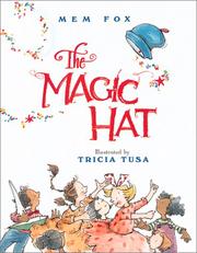 The magic hat by Mem Fox, Tricia Tusa