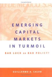 Emerging Capital Markets in Turmoil by Guillermo A. Calvo