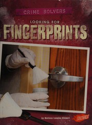 Looking for fingerprints by Melissa Ann Langley Biegert