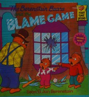 The Berenstein Bears and the Blame Game by Stan Berenstain, Jan Berenstain