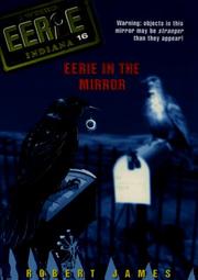Eerie in the mirror by James, Robert.