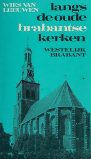 Langs de oude Brabantse kerken by A. J. C. van Leeuwen