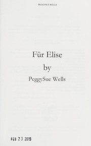 Für Elise by PeggySue Wells