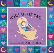 Hush, Little Baby by Shari Halpern