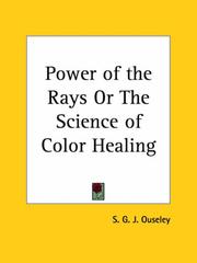 Cover of: Power of the Rays or The Science of Color Healing by S. G. J. Ouseley