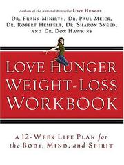 Cover of: Love Hunger Weight-Loss by Beverly A. Potter, Paul Meier, Robert Hemfelt, Sharon Sneed, Don Hawkins