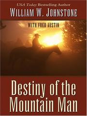 Destiny of the Mountain Man by William W. Johnstone