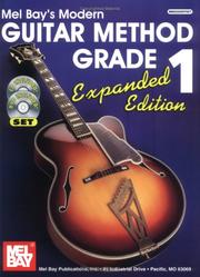 Cover of: Mel Bay Modern Guitar Method Grade 1, Expanded Edition (Book/CD/DVD Set) by William Bay