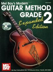 Cover of: Mel Bay Modern Guitar Method Grade 2, Expanded Edition by Mel Bay & William Bay