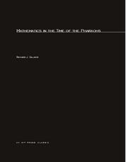 Mathematics in the time of the Pharaohs by Richard J. Gillings
