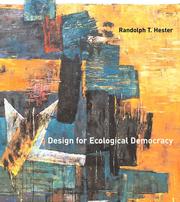 Design for ecological democracy by Randolph T. Hester
