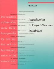 Introduction to object-oriented databases by Kim, Won