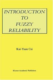 Cover of: Introduction to fuzzy reliability by Kai-Yuan Cai