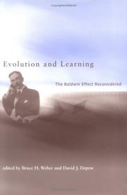 Evolution and Learning: The Baldwin Effect Reconsidered (Life and Mind: Philosophical Issues in Biology and Psychology) by Bruce H. Weber