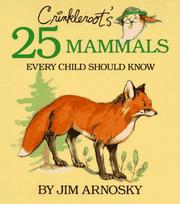 Crinkleroot's 25 mammals every child should know by Jim Arnosky
