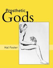 Prosthetic Gods (October Books) by Hal Foster