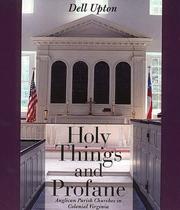 Holy things and profane by Dell Upton