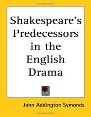 Cover of: Shakespeare's Predecessors in the English Drama by John Addington Symonds
