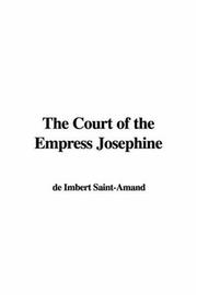 Cover of: The Court of the Empress Josephine by Arthur Léon Imbert de Saint-Amand