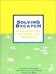 Cover of: Solving bycatch by Alaska Sea Grant College Program