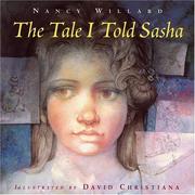 The tale I told Sasha by Nancy Willard