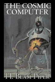 Cover of: The Cosmic Computer by H. Beam Piper, Piper, H. Beam Piper