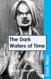 The Dark Waters of Time (Dark Man) by Peter Lancett