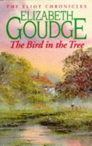Cover of: Bird in the Tree (The Eliot Chronicles) by Elizabeth Goudge