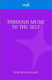 Through music to the self by Peter Michael Hamel