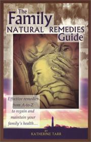 The Family Natural Remedies Guide by Katherine Tarr