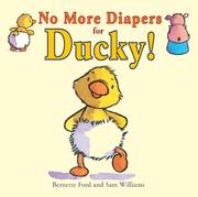 No More Diapers for Ducky! by Bernette Ford