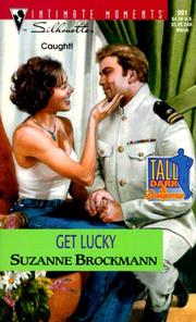 Get Lucky (Tall, Dark and Dangerous) (Silhouette Intimate Moments No. 991) by Suzanne Brockmann