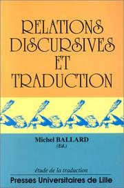 Cover of: Relations discursives et traduction by Michel Ballard