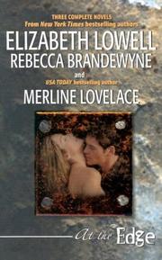 At the Edge by Elizabeth Lowell, Rebecca Brandewyne, Merline Lovelace