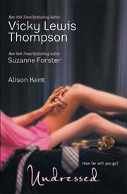 Undressed by Vicki Lewis Thompson, Suzanne Forster, Alison Kent